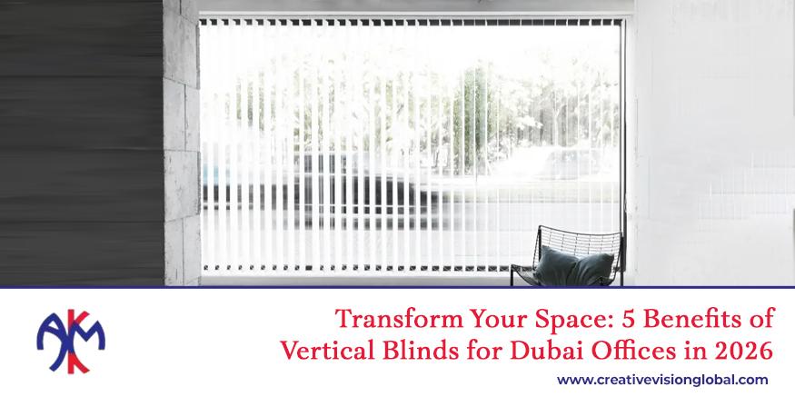 discover the 5 benefits of having vertical blinds in dubai for your office and how you can enhance your business with blackout blinds