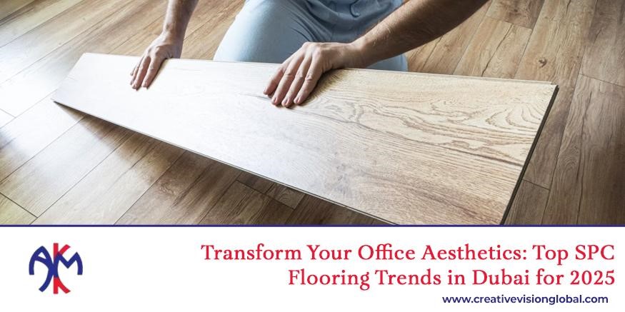 transform your office with SPC flooring in Dubai with these top trends