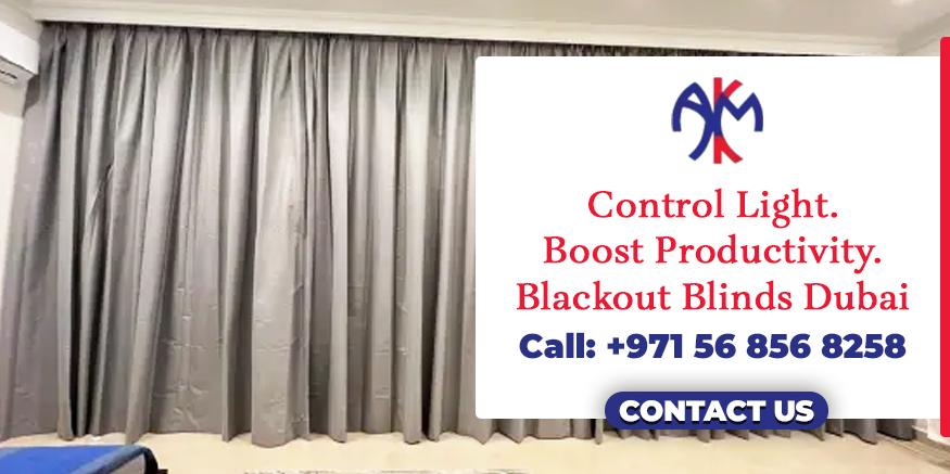 Contact us to get the best blackout blinds in dubai for light control and productivity for your home or business